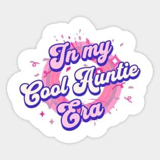 In My Cool Auntie Era Sticker